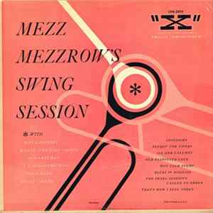 Mezz Mezzrow And His Orchestra - Mezz Mezzrow's Swing Session flac