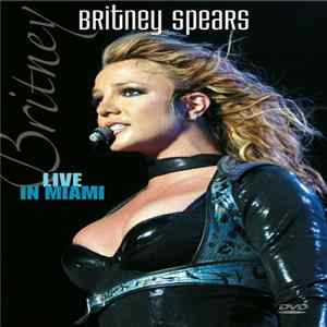 Britney Spears - Live In Miami flac