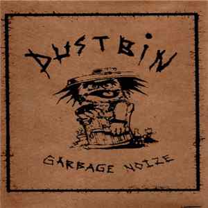 Dustbin - GARBAGE NOIZE DEMO flac