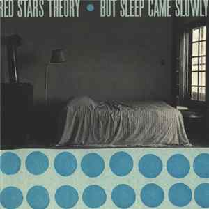 Red Stars Theory - But Sleep Came Slowly flac