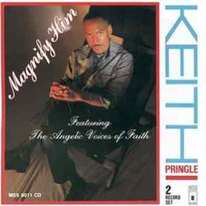 Keith Pringle Featuring The Angelic Voices Of Faith - Magnify Him flac