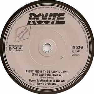 Byron McNaughton & His All News Orchestra / The Chief - Right From The Shark's Jaws (The Jaws Interview) / Jaws Jam flac