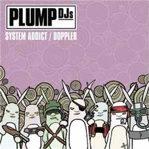 Plump DJs - System Addict / Doppler flac