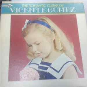 Vicente Gomez - The Romantic Guitar flac