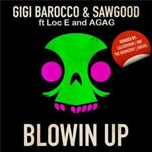 Gigi Barocco & Sawgood Ft. Loc E And AGAG - Blowin Up flac