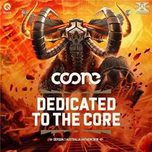 Coone - Dedicated To The Core (Defqon.1 Australia 2018 Anthem) flac