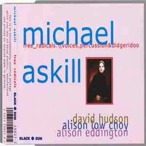 Michael Askill With David Hudson, Alison Low Choy, Alison Eddington - Free_Radicals: \ Voices, Percussion & Didgeridoo flac