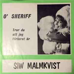 Siw Malmkvist - O' Sheriff / Tror Du Att Jag Förlorat Är flac