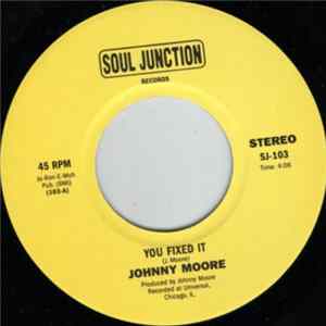 Johnny Moore - You Fixed It / Your Way Is My Way flac