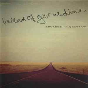 Ballad Of Geraldine - Another Cigarette flac
