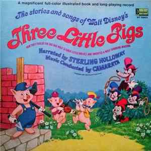 Sterling Holloway, Camarata - The Stories And Songs Of Walt Disney's Three Little Pigs (How They Fooled The Big Bad Wolf & Three Little Wolves And Invented A Wolf-Spanking Machine) - Tri Praseta & Maza I Lunja flac