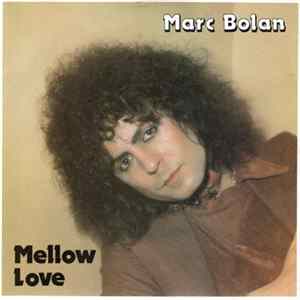 Marc Bolan - Mellow Love flac