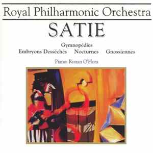 Satie - Ronan O'Hora - Gymnopédies • Embryons Desséchés • Nocturnes • Gnossiennes flac