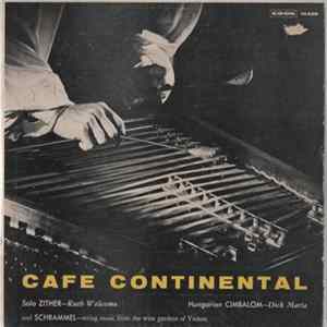 Ruth Welcome / Dick Marta / Anita Ast Und Die Wiener Konzertschrammeln - Cafe Continental flac