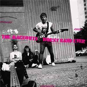 The Makeouts - Worst Band Ever flac