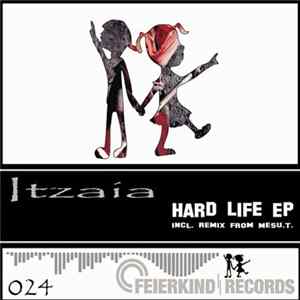 Itzaia - Hard Life EP flac