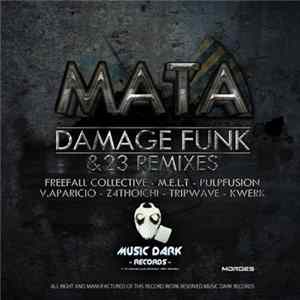 Mata - Damage Funk & 23 (Remixes) flac
