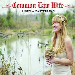 Angela Easterling - Common Law Wife flac