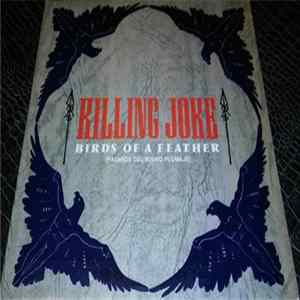 Killing Joke - Birds Of A Feather = Pajaros Del Mismo Plumaje flac
