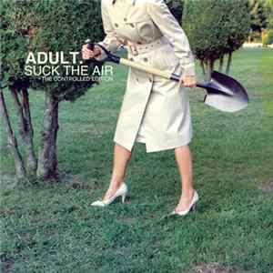 ADULT. - The Controlled Edition flac
