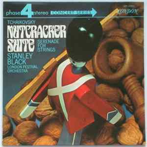 Tchaikovsky - Stanley Black, London Festival Orchestra - Nutcracker Suite / Serenade For Strings flac