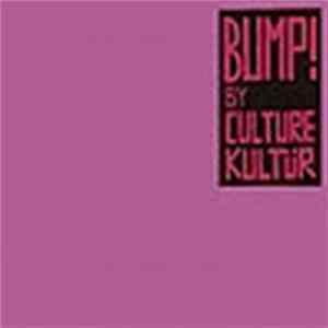 Culture Kultür - Bump! flac