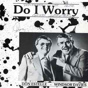 Don Estelle and Windsor Davies - Do I Worry flac