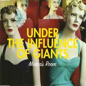 Under The Influence Of Giants - Mama's Room flac