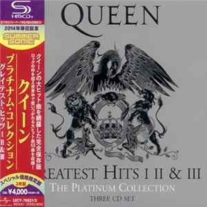 Queen - Greatest Hits I II & III (The Platinum Collection) flac