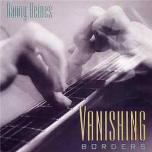 Danny Heines - Vanishing Borders flac