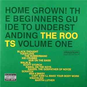 The Roots - Home Grown! The Beginner's Guide To Understanding The Roots, Volume One flac