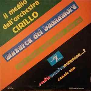 Orchestra Cirillo - Il Meglio Dell'Orchestra Cirillo (Mazurca Del Buonumore) flac