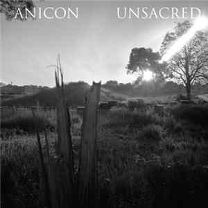 Anicon, Unsacred - Anicon / Unsacred flac