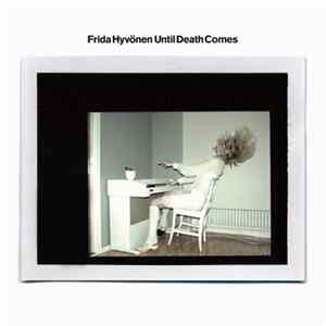 Frida Hyvönen - Until Death Comes flac