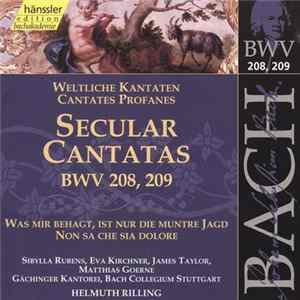 Johann Sebastian Bach / Sibylla Rubens, Eva Kirchner, James Taylor , Matthias Goerne, Gächinger Kantorei, Bach Collegium Stuttgart, Helmuth Rilling - Secular Cantatas BWV 208, 209 flac