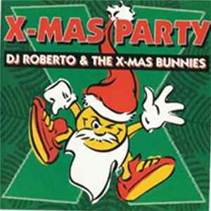 DJ Roberto & The X-Mas Bunnies - X-Mas Party flac