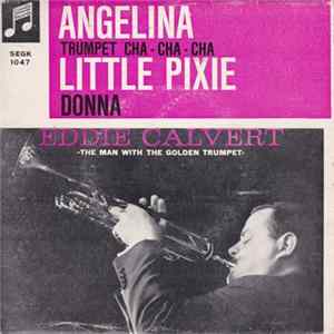 Eddie Calvert, Norrie Paramor And His Orchestra - Angelina flac