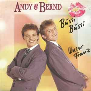 Andy & Bernd - Bussi Bussi / Unser Franz flac