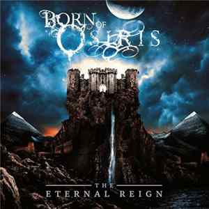 Born Of Osiris - The Eternal Reign flac