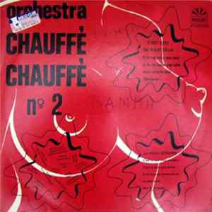 Orchestra Chauffé Chauffé - N° 2 flac
