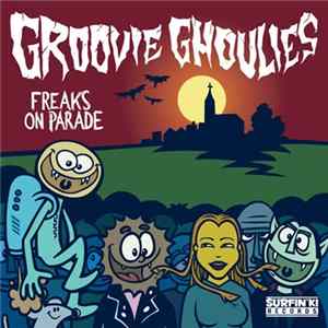 Groovie Ghoulies - Freaks On Parade flac