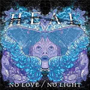 Heal - No Love / No Light flac