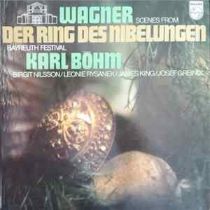 Wagner, Karl Böhm, Birgit Nilsson, Leonie Rysanek, James King , Josef Greindl - Scenes From Der Ring Des Nibelungen flac