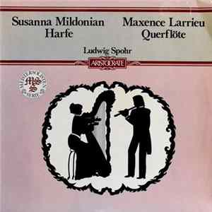 Louis Spohr, Susanna Mildonian, Maxence Larrieu - Sonatas For Flute And Harp flac