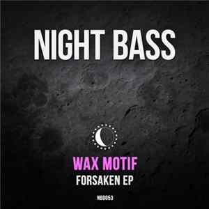 Wax Motif - Forsaken EP flac