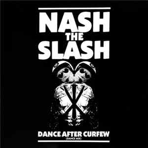 Nash The Slash - Dance After Curfew (Dance Mix) flac
