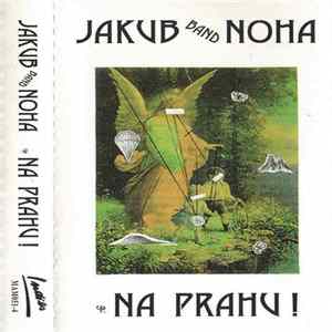 Jakub Noha Band - Na Prahu! flac