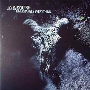 John Squire - Time Changes Everything flac