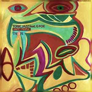 Tonic Jazz Feat. G Fox - Happy People flac