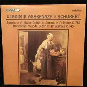 Ashkenazy, Schubert - Sonata In A Major; Sonata In A Minor; Hungarian Melody D.817; 12 Waltzes D.145 flac
